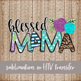 Blessed Mama - Sublimation or HTV Transfer